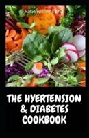 The Hyertension & Diabetes Cookbook