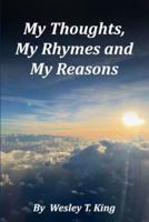 My Thoughts, My Rhymes and My Reasons