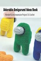 Adorable Amigurumi Ideas Book
