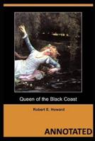 Queen of the Black Coast ANNOTATED