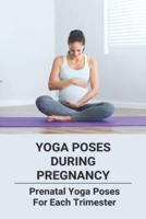 Yoga Poses During Pregnancy