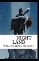 Night Land (Illustrated Edition)