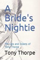 A Bride's Nightie: The Ups and Downs of Tony Thorpe