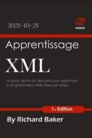 Apprentissage XML: Le guide ultime du débutant pour apprendre la programmation XML étape par étape
