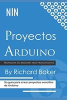 Proyectos Arduino: Su guía para crear proyectos sencillos de Arduino