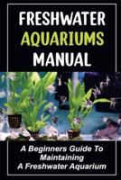 Freshwater Aquariums Manual