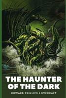 The Haunter of the Dark (Illustrated)