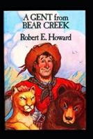 A Gent From Bear Creek illustrated edition