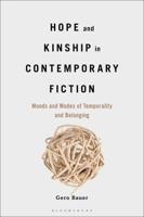 Hope and Kinship in Contemporary Fiction