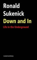 Down and In: Life in the Underground