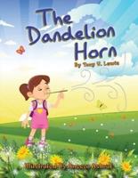 The Dandelion Horn