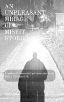 An Unpleasant Mirage of Misfit Stories