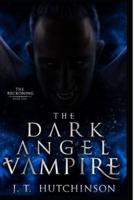 The Dark Angel Vampire