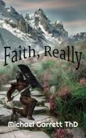 Faith, Really