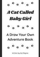 A Cat Called Baby Girl