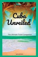 Cuba Unveiled