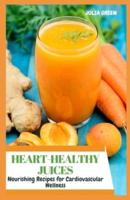 Heart-Healthy Juices