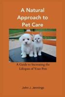 A Natural Approach to Pet Care