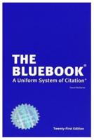 The Bluebook (A Uniform System of Citation) Twenty-First Edition