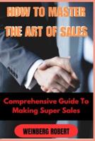 How to Master the Art of Sales