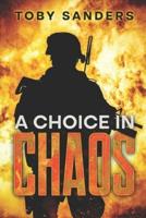A Choice in Chaos