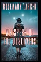 Whispers of the Observers