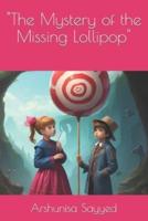"The Mystery of the Missing Lollipop"