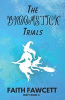 The Broomstick Trials