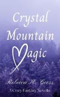 Crystal Mountain Magic