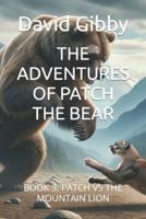 The Adventures of Patch the Bear