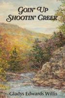 Goin' Up Shootin' Creek
