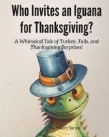 Who Invites an Iguana for Thanksgiving?