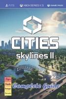Cities Skylines 2 Complete Guide