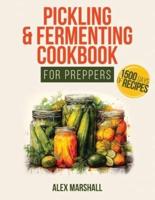 Pickling & Fermenting Cookbook for Preppers