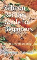 Salmon Recipes Guide for Beginners