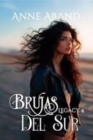 Brujas Del Sur. Legacy 4