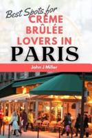 Best Spots for Crème Brûlée Lovers in Paris