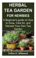 Herbal Tea Garden for Newbies