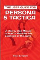 The User Guide for Persona 5 Tactica