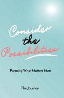 Consider the Possibilities- The Journey (Journal)