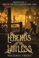 Legends of the Lawless Pirates Vol. 2