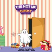 The Not Me Ghost