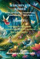 Märchen Für Kinder Eine Großartige Sammlung Fantastischer Märchen. (Band 13)