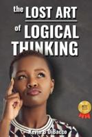 The Lost Art of Logical Thinking