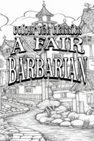 Frances Hodgson Burnett's A Fair Barbarian [Premium Deluxe Exclusive Edition - Enhance a Beloved Classic Book and Create a Work of Art!]