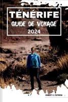 Ténérife Guide De Voyage 2024