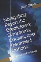 Navigating Psychotic Breakdown