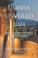 Umbria Unveiled 2024