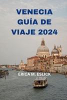 Venecia Guía De Viaje 2024