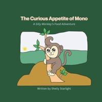 The Curious Appetite of Mono